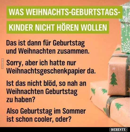Was Weihnachts-Geburtstags- Kinder nicht hören wollen.. - Lustige Bilder | DEBESTE.de