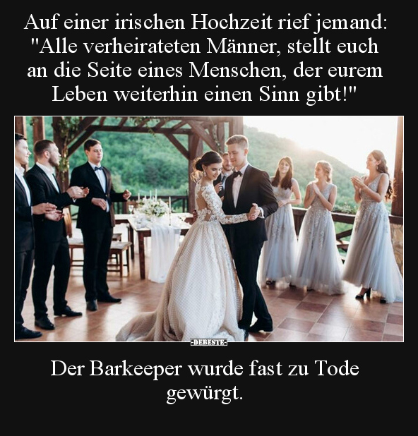 Auf einer irischen Hochzeit rief jemand.. - Lustige Bilder | DEBESTE.de