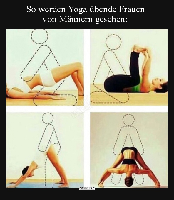 So werden Yoga übende Frauen von Männern gesehen.. - Lustige Bilder | DEBESTE.de