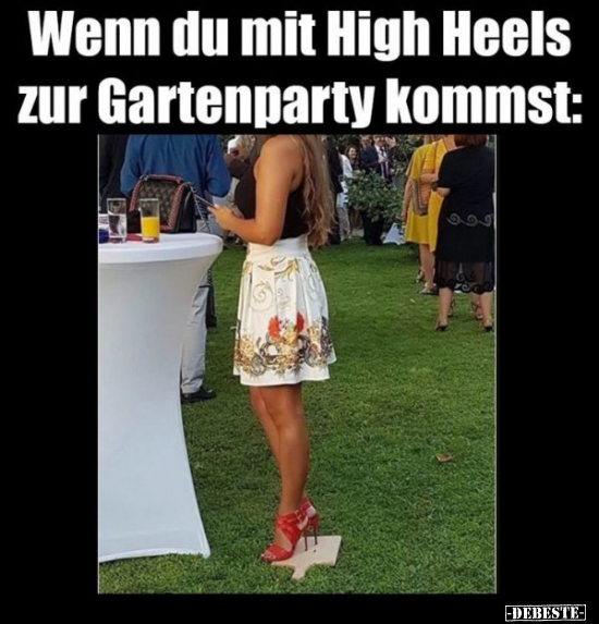 Wenn du mit High Heels zur Gartenparty kommst.. - Lustige Bilder | DEBESTE.de
