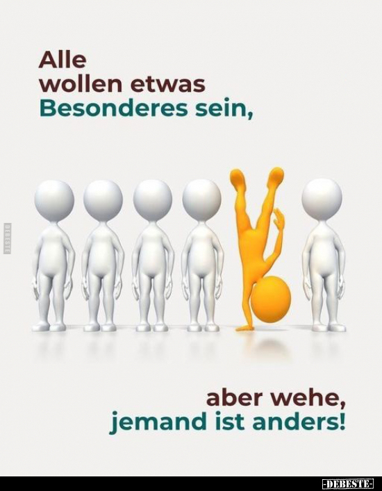 Alle wollen etwas Besonderes sein, aber wehe.. - Lustige Bilder | DEBESTE.de