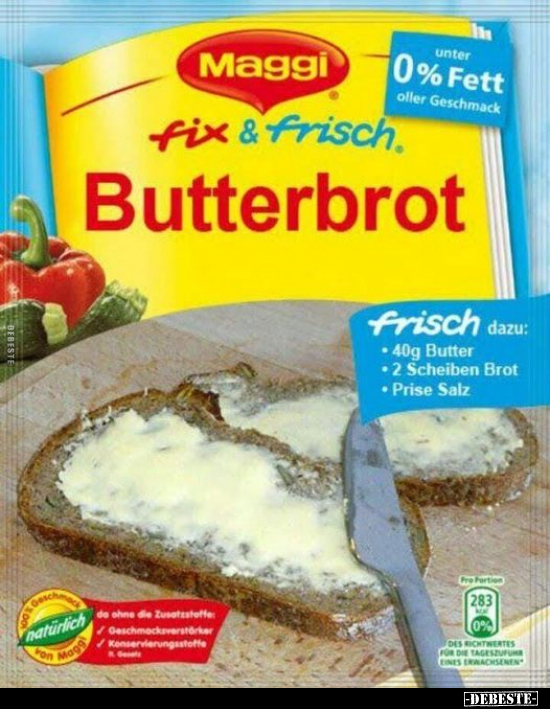 Fix & frisch Butterbrot.. - Lustige Bilder | DEBESTE.de