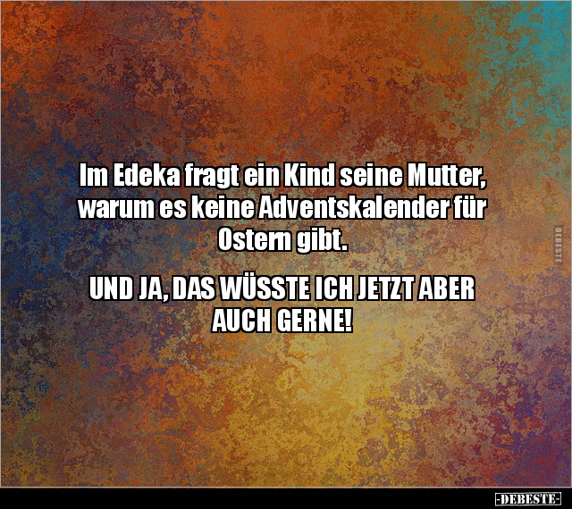 Im Edeka fragt ein Kind seine Mutter, warum es keine.. - Lustige Bilder | DEBESTE.de
