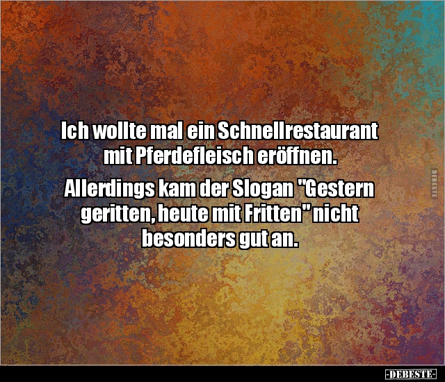 Ich wollte mal ein Schnellrestaurant mit Pferdefleisch.. - Lustige Bilder | DEBESTE.de