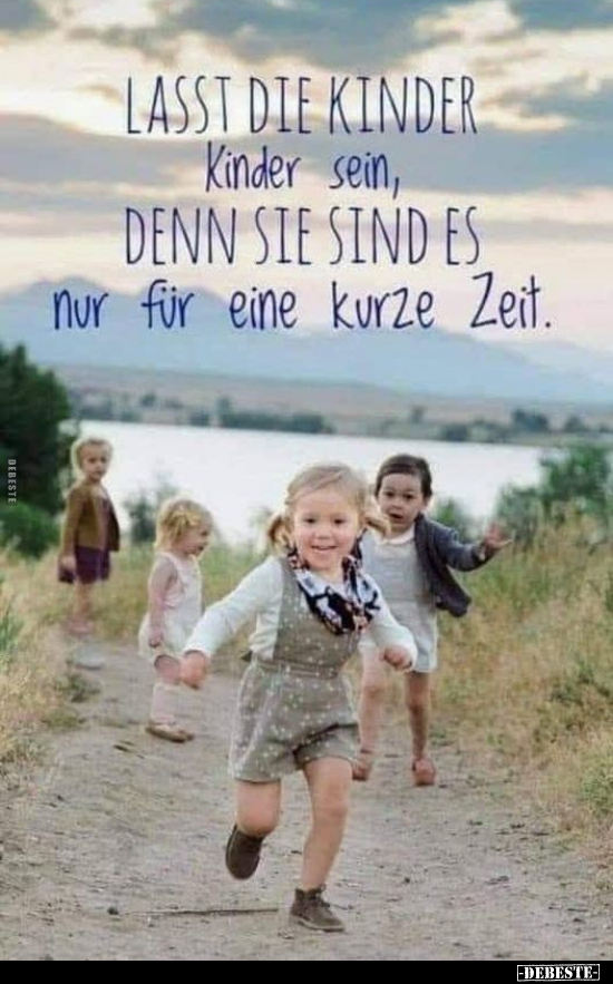 LASST DIE KINDER Kinder sein.. - Lustige Bilder | DEBESTE.de