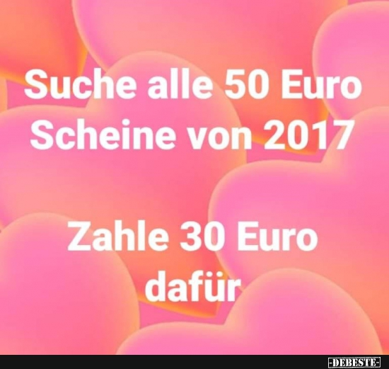 Suche alle 50 Euro Scheine von 2017.. - Lustige Bilder | DEBESTE.de