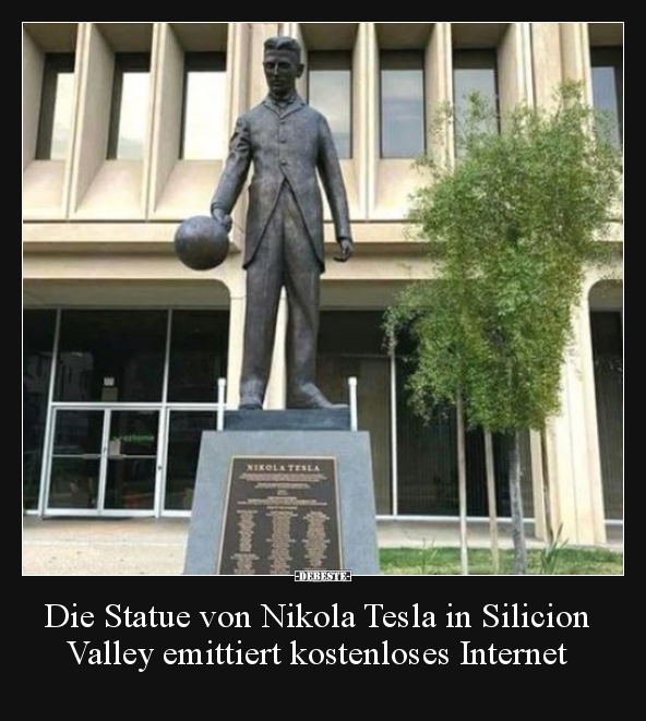 Die Statue von Nikola Tesla in Silicion Valley emittiert.. - Lustige Bilder | DEBESTE.de