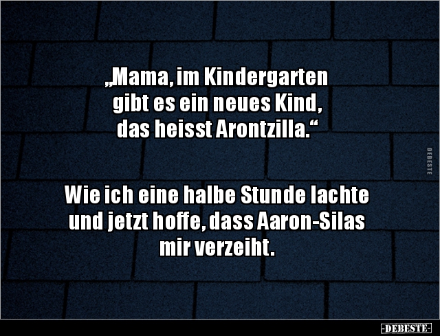 „Mama, im Kindergarten gibt es ein neues Kind, das.. - Lustige Bilder | DEBESTE.de