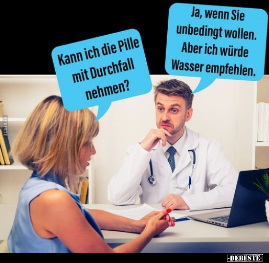 Kann ich die Pille mit Durchfall nehmen?.. - Lustige Bilder | DEBESTE.de