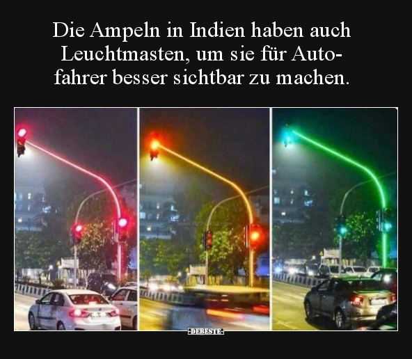 Die Ampeln in Indien haben auch Leuchtmasten, um sie für.. - Lustige Bilder | DEBESTE.de