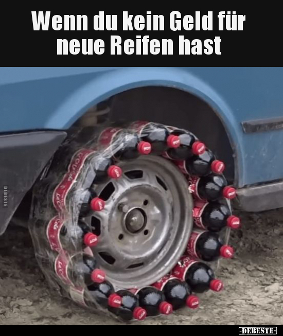 Wenn du kein Geld für neue Reifen hast.. - Lustige Bilder | DEBESTE.de