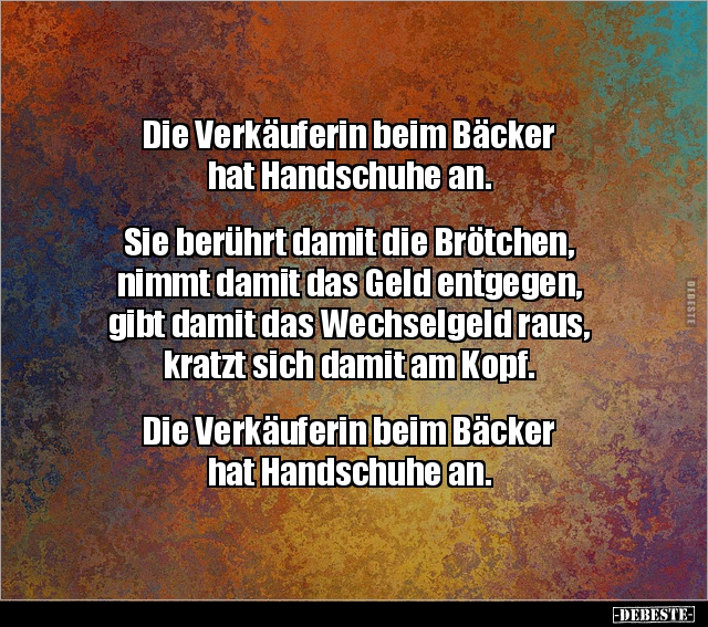 Die Verkäuferin beim Bäcker hat Handschuhe an... - Lustige Bilder | DEBESTE.de
