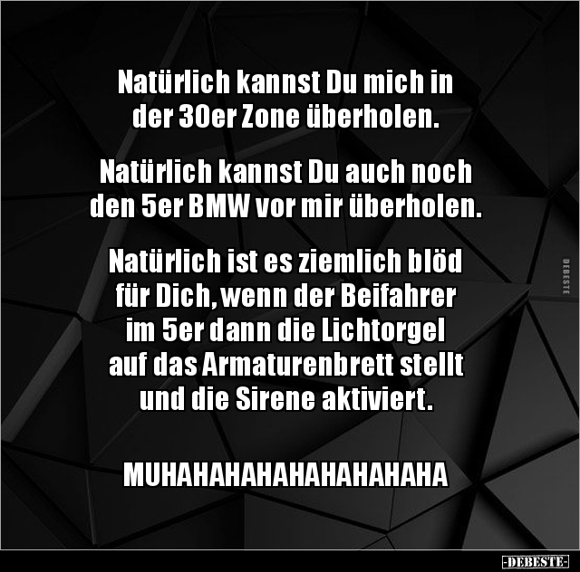 Natürlich kannst Du mich in der 30er Zone.. - Lustige Bilder | DEBESTE.de