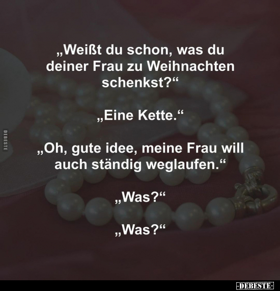 "Weißt du schon, was du deiner Frau zu Weihnachten.." - Lustige Bilder | DEBESTE.de
