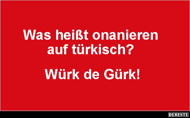 Was heißt onanieren auf türkisch? - Lustige Bilder | DEBESTE.de