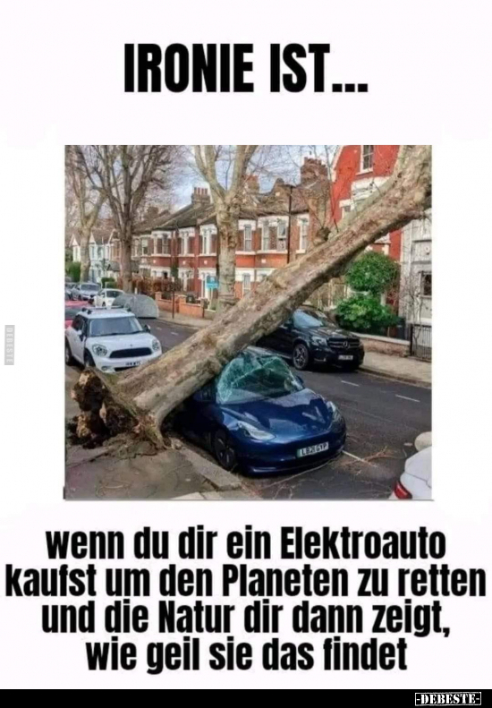 Ironie ist... wenn du dir ein Elektroauto kaufst um den.. - Lustige Bilder | DEBESTE.de