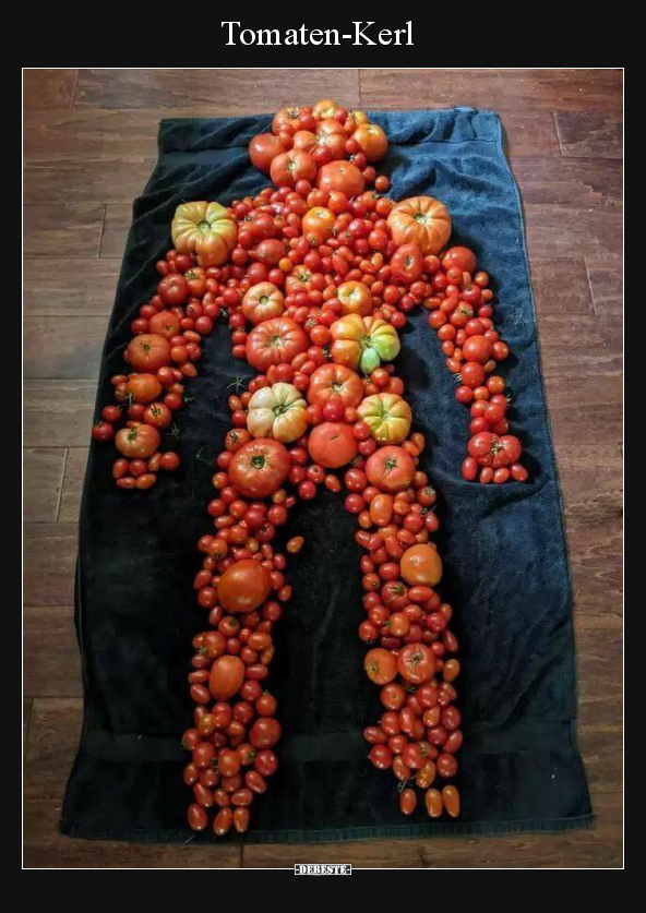 Tomaten-Kerl.. - Lustige Bilder | DEBESTE.de