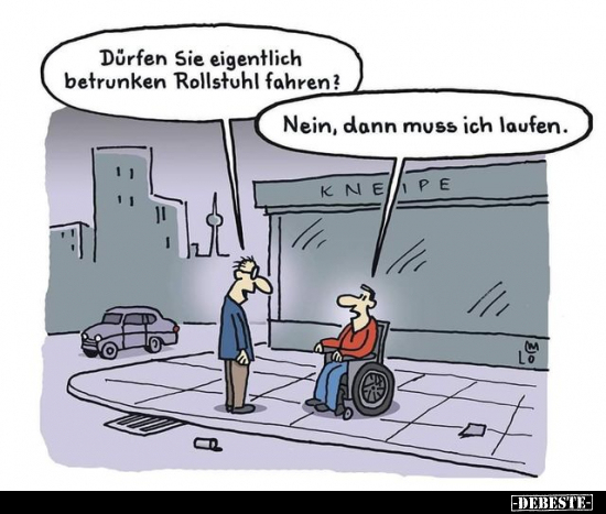 Dürfen Sie eigentlich betrunken Rollstuhl fahren?.. - Lustige Bilder | DEBESTE.de