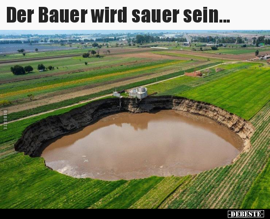 Der Bauer wird sauer sein... - Lustige Bilder | DEBESTE.de
