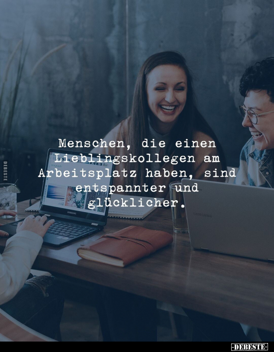 Menschen, die einen Lieblingskollegen am Arbeitsplatz.. - Lustige Bilder | DEBESTE.de