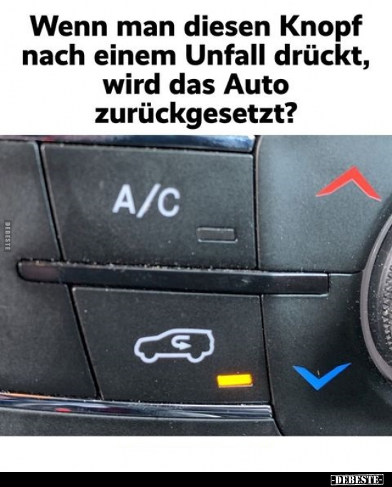 Wenn man diesen Knopf nach einem Unfall drückt, wird das.. - Lustige Bilder | DEBESTE.de