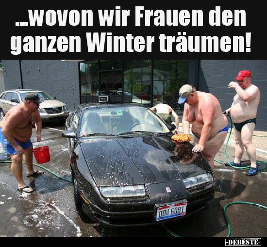...wovon wir Frauen den ganzen Winter träumen!.. - Lustige Bilder | DEBESTE.de