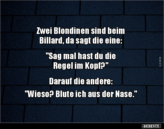 Zwei Blondinen sind beim Billard, da sagt die eine.. - Lustige Bilder | DEBESTE.de