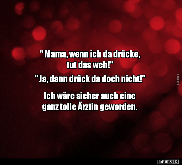 " Mama, wenn ich da drücke, tut das weh!".. - Lustige Bilder | DEBESTE.de