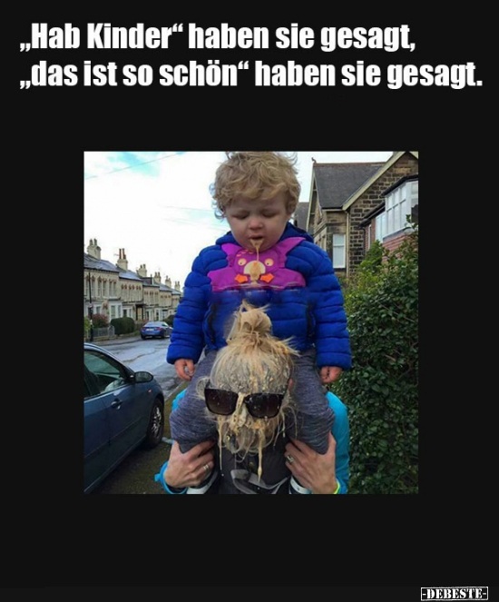 "Hab Kinder" haben sie gesagt - Lustige Bilder | DEBESTE.de