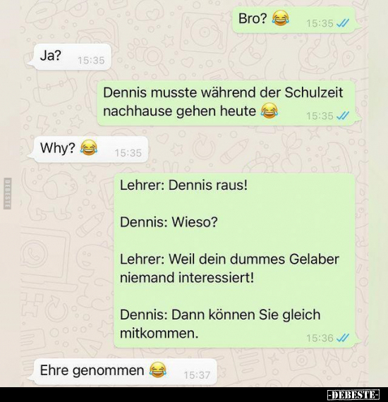 Dennis musste während der Schulzeit nachhause gehen.. - Lustige Bilder | DEBESTE.de