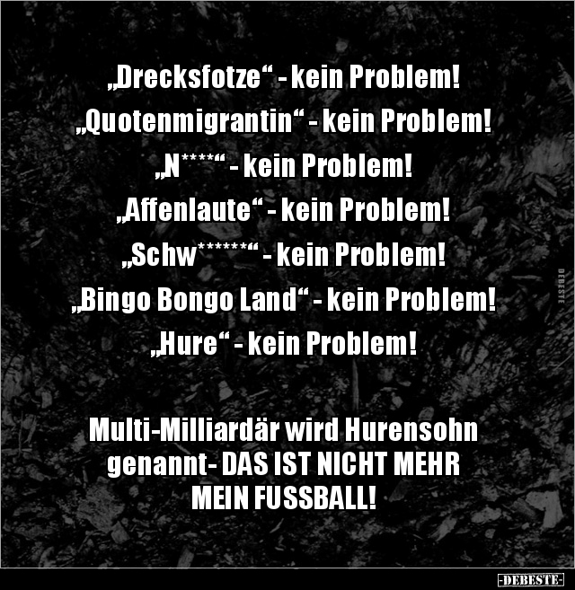 "Drecksfotze" - kein Problem! "Quotenmigrantin" - kein.. - Lustige Bilder | DEBESTE.de
