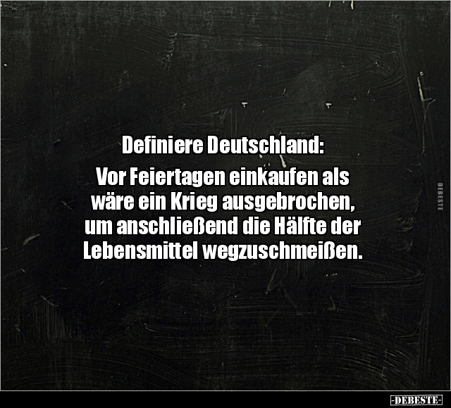 Definiere Deutschland: Vor Feiertagen einkaufen als wäre ein Krieg.. - Lustige Bilder | DEBESTE.de