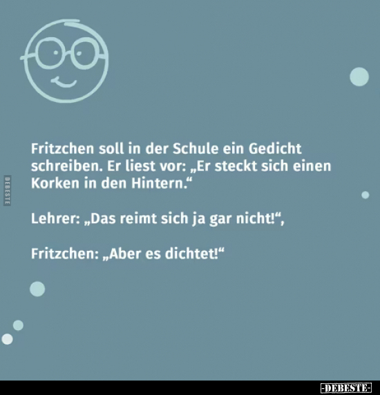 Fritzchen soll in der Schule ein Gedicht schreiben.. - Lustige Bilder | DEBESTE.de