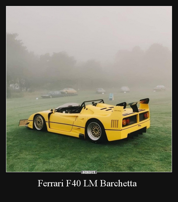 Ferrari F40 LM Barchetta.. - Lustige Bilder | DEBESTE.de