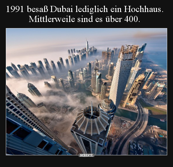 1991 besaß Dubai lediglich ein Hochhaus.. - Lustige Bilder | DEBESTE.de