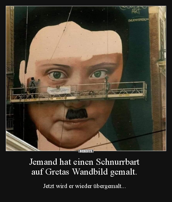 Jemand hat einen Schnurrbart auf Gretas Wandbild gemalt... - Lustige Bilder | DEBESTE.de