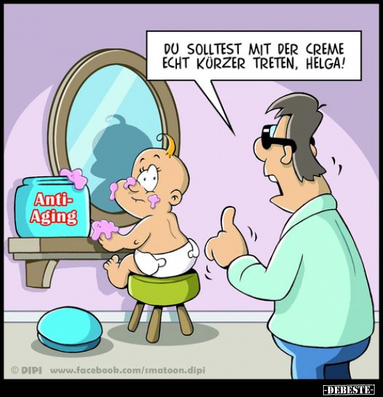 Du solltest mit der Creme echt kürzer treten, Helga!.. - Lustige Bilder | DEBESTE.de