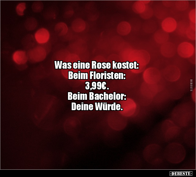 Was eine Rose kostet: Beim Floristen: 3,99€. Beim.. - Lustige Bilder | DEBESTE.de