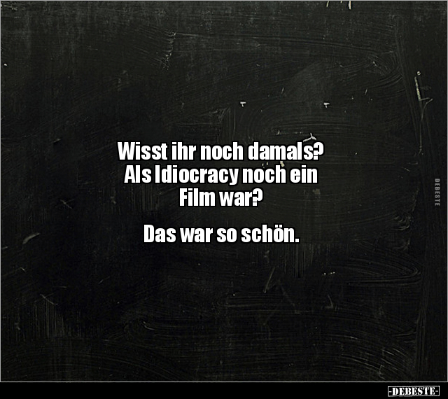 Wisst ihr noch damals? Als Idiocracy noch ein Film war?.. - Lustige Bilder | DEBESTE.de