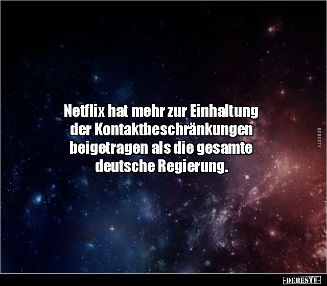 Netflix hat mehr zur Einhaltung der Kontaktbeschränkungen.. - Lustige Bilder | DEBESTE.de