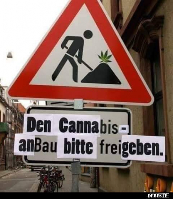 Den Cannabis-anbau bitte freigeben... - Lustige Bilder | DEBESTE.de