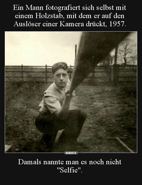 Ein Mann fotografiert sich selbst mit einem Holzstab, mit.. - Lustige Bilder | DEBESTE.de