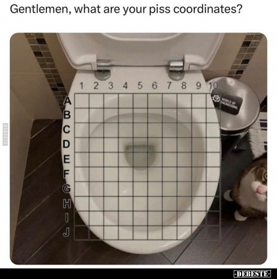 Gentlemen, what are your piss coordinates?.. - Lustige Bilder | DEBESTE.de