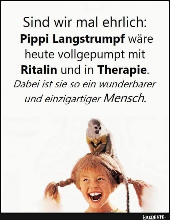 Sind wir mal ehrlich: Pippi Langstrumpf wäre heute... - Lustige Bilder | DEBESTE.de