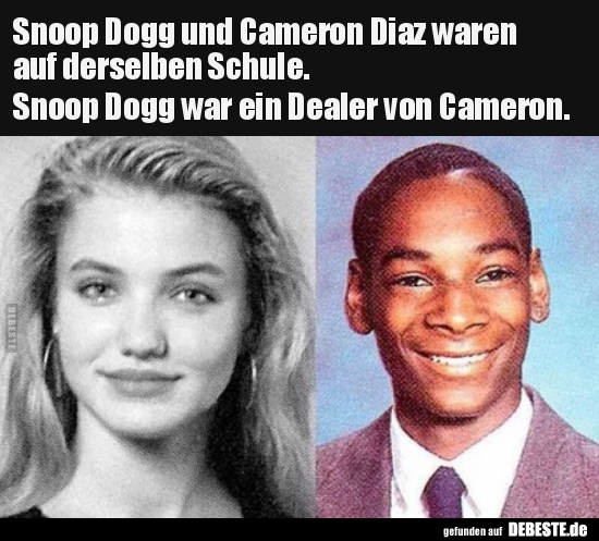 Snoop Dogg und Cameron Diaz waren auf derselben.. - Lustige Bilder | DEBESTE.de
