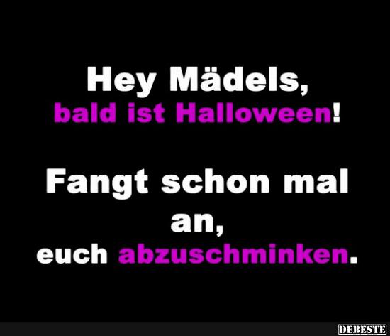 Hey Mädels bald ist Halloween! - Lustige Bilder | DEBESTE.de