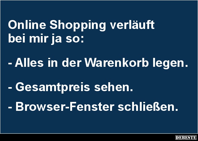 Online Shopping verläuft bei mir ja so.. - Lustige Bilder | DEBESTE.de