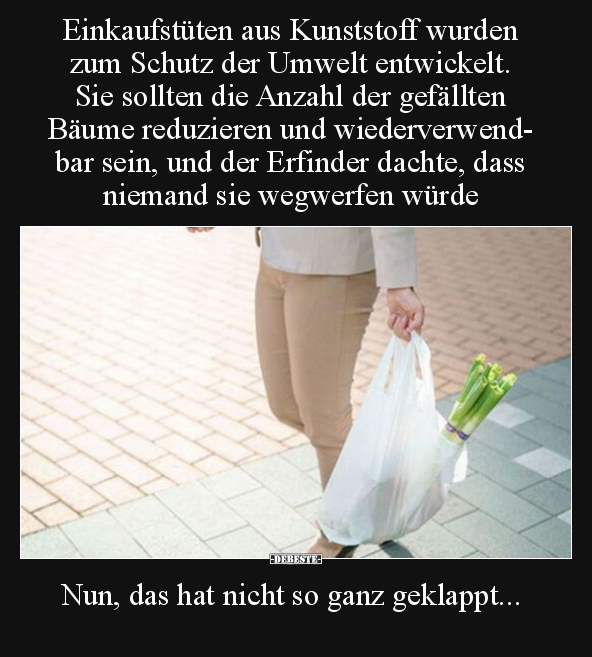 Einkaufstüten aus Kunststoff wurden zum Schutz der Umwelt.. - Lustige Bilder | DEBESTE.de