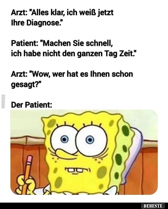 Arzt: "Alles klar, ich weiß jetzt Ihre Diagnose..." - Lustige Bilder | DEBESTE.de
