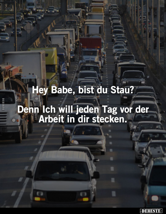 Hey Babe, bist du Stau?.. - Lustige Bilder | DEBESTE.de